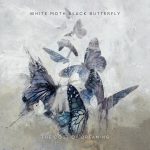 White Moth Black Butterfly – The Cost Of Dreaming – Album Review