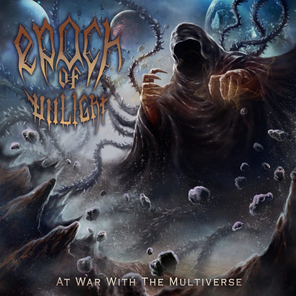 Epoch Of Unlight - At War With The Multiverse 